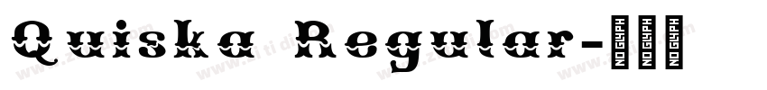 Quiska Regular字体转换